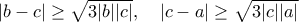 |b-c|\geq \sqrt {3|b||c|},\quad |c-a|\geq \sqrt {3|c||a|}
