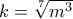 k=\sqrt[7]{m^3}