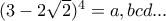 (3-2\sqrt 2)^4=a,bcd...