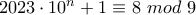 2023\cdot 10^n+1\equiv 8\ mod\ 9