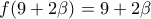 f(9+2\beta)=9+2\beta