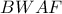 BWAF