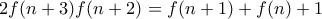 2f(n+3)f(n+2)=f(n+1)+f(n)+1