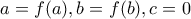 a=f(a),b=f(b),c=0