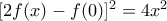 [2f(x)-f(0)]^2=4x^2