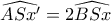 \widehat{ASx'}=2\widehat{BSx}