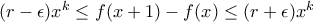(r-\epsilon)x^k  \le   f(x+1) - f(x) \le (r+\epsilon)x^k