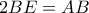 2BE=AB
