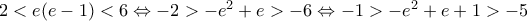 2<e(e-1)<6\Leftrightarrow -2>-{{e}^{2}}+e>-6\Leftrightarrow -1>-{{e}^{2}}+e+1>-5