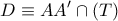 \displaystyle{ D \equiv AA' \cap (T) }
