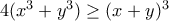 4(x^3+y^3)\geq (x+y)^3