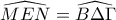 \widehat{MEN}=\widehat{B\Delta \Gamma }