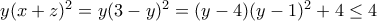 y(x+z)^2=y(3-y)^2=(y-4)(y-1)^2+4\leq 4