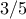 3/5