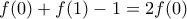f(0)+f(1)-1=2f(0)
