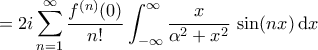 \displaystyle{ 
= 2i \sum_{n=1}^{\infty} \frac{f^{(n)}(0)}{n!} \int_{-\infty}^{\infty} \frac{x}{\alpha^{2}+x^{2}} \, \sin(nx) \, \mathrm dx 
}