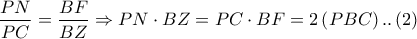 \dfrac{PN}{PC}=\dfrac{BF}{BZ}\Rightarrow PN\cdot BZ=PC\cdot BF=2\left ( PBC \right )..\left ( 2 \right )