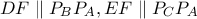 DF \parallel P_BP_A, EF \parallel P_CP_A