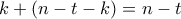 k + (n-t-k) = n-t