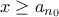 x\ge a_{n_0}