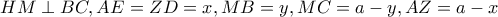 HM\perp BC,AE=ZD=x,MB=y,MC=a-y,AZ=a-x