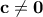 \displaystyle{\bf c\neq 0}