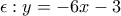 \epsilon : y=-6x-3