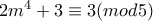 2m^{4}+3\equiv 3(mod5)