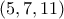 (5, 7, 11)