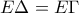 E\Delta=E\Gamma