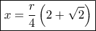 \boxed{x = \frac{r}{4}\left( {2 + \sqrt 2 } \right)}