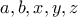 \displaystyle{a , b , x , y , z}