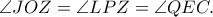 \angle JOZ = \angle LPZ = \angle QEC.} \angle JOZ = \angle LPZ = \angle QEC.}