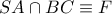SA\cap BC\equiv F