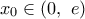 {{x}_{0}}\in (0,\,\,e) {{x}_{0}}\in (0,\,\,e)