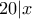 20|x