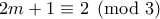 2m+1\equiv 2 \pmod{3}
