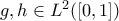 g, h \in L^{2}([0,1])
