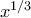 x^{1/3}