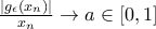 \frac{|g_\epsilon (x_n)|}{x_n} \rightarrow a\in[0,1]