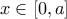\displaystyle{x\in[0,a]}