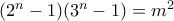(2^n-1)(3^n-1)=m^2