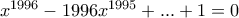 x^{1996}-1996x^{1995}+...+1=0