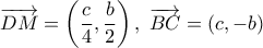  \displaystyle \overrightarrow {DM}  = \left( {\frac{c}{4},\frac{b}{2}} \right),\;\overrightarrow {BC}  = \left( {c, - b} \right)