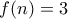 f(n)=3