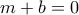 \displaystyle{m+b=0} \displaystyle{m+b=0}