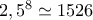 2,5^{8}\simeq 1526