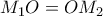 M_1O=OM_2