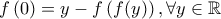 f\left( 0 \right) = y - f\left( {f(y)} \right),\forall y \in\mathbb{R}
