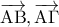 \displaystyle{ 
\overrightarrow {{\rm A}{\rm B}} ,\overrightarrow {{\rm A}\Gamma }  
}